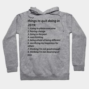 Things to quit in 2019 Hoodie